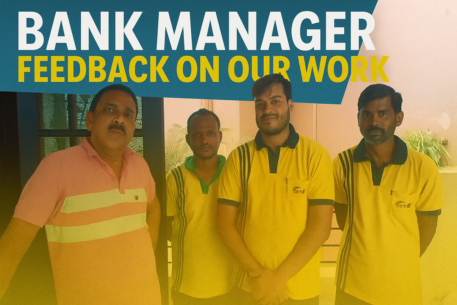 Bank Manager feedback on our work